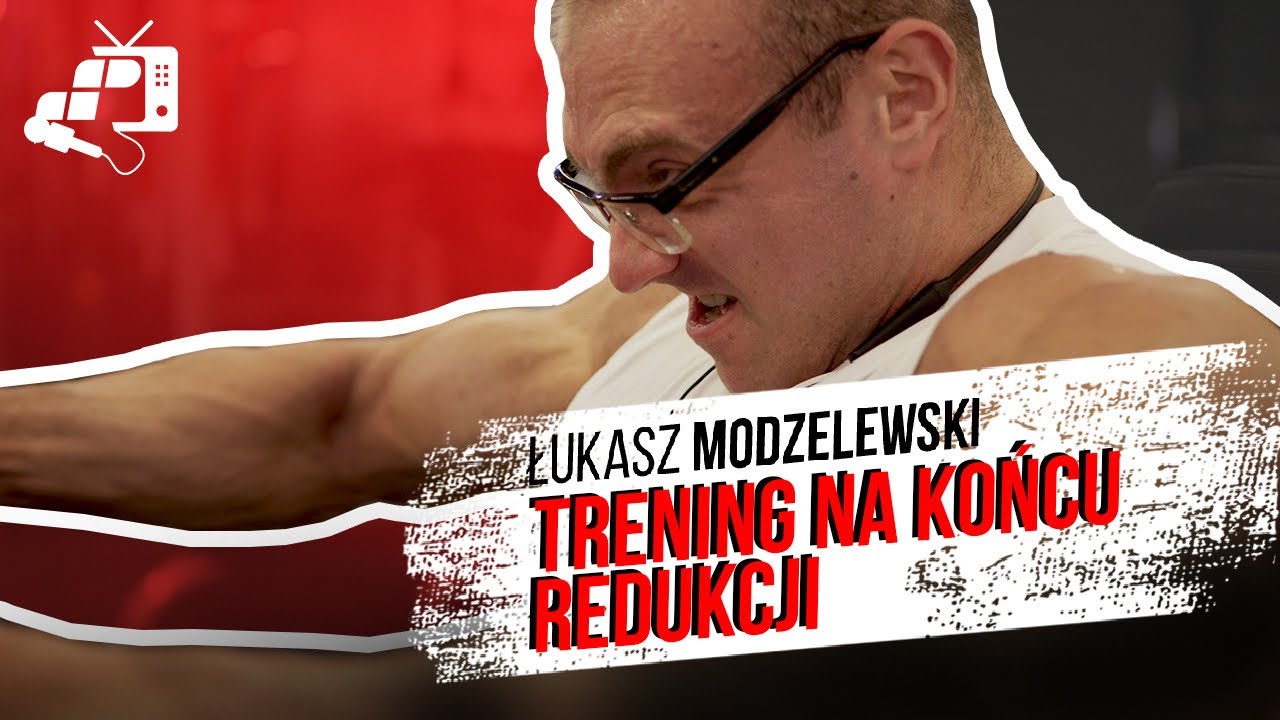 ŁUKASZ MODZELEWSKI - TRENING NA KOŃCU REDUKCJI