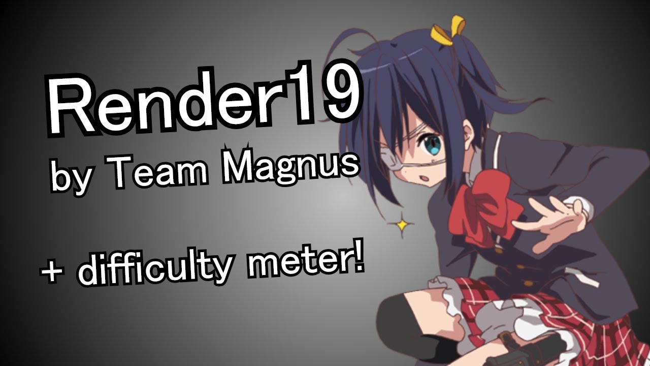 Render19 by Team Magnus, with a difficulty meter! (celestuka)