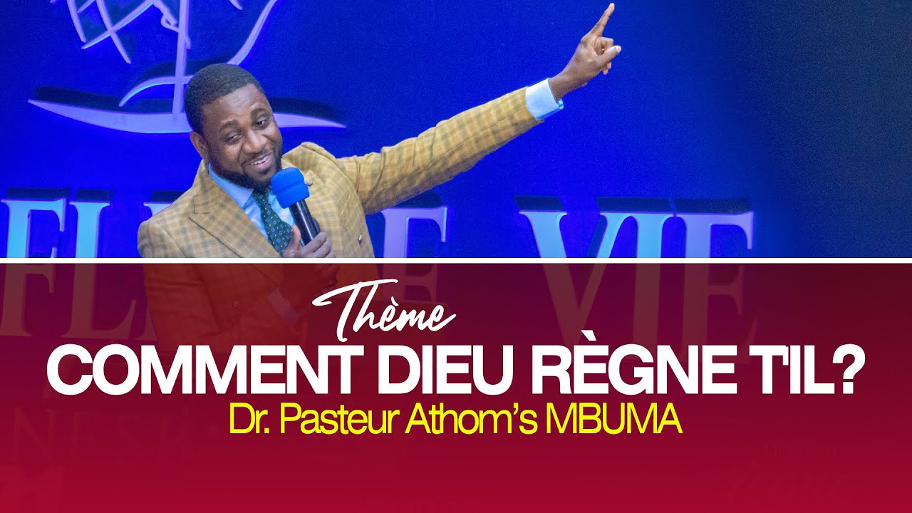 Comment Dieu règne t'il - Past Athom's MBUMA