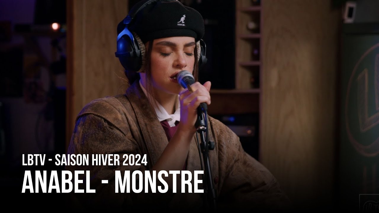 ANABEL (@anabel_music) - Monstre | LBTV Saison Hiver 2024