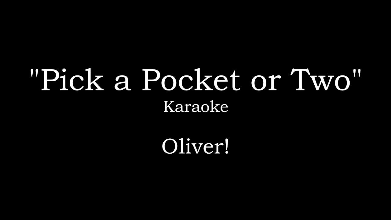 Pick a Pocket or Two KARAOKE - Oliver! The Musical