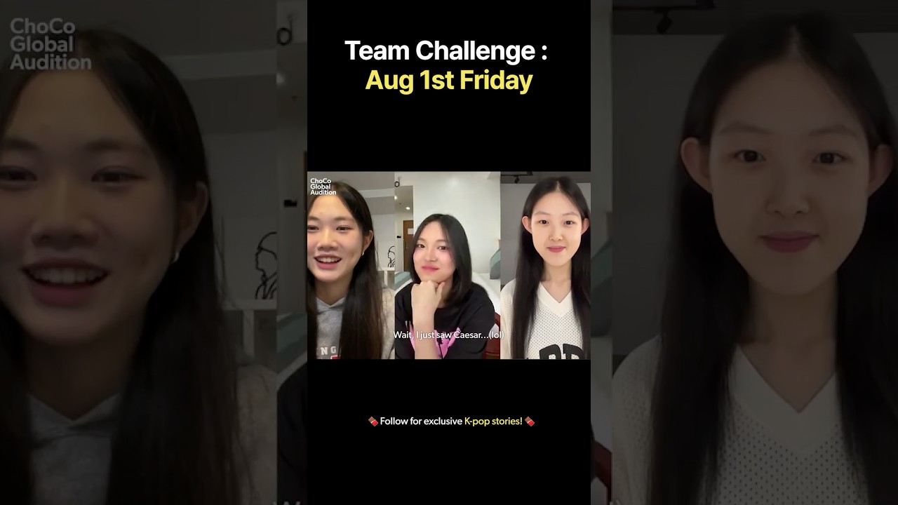ChoCo Global Audition S2: Team Challenge👥✨