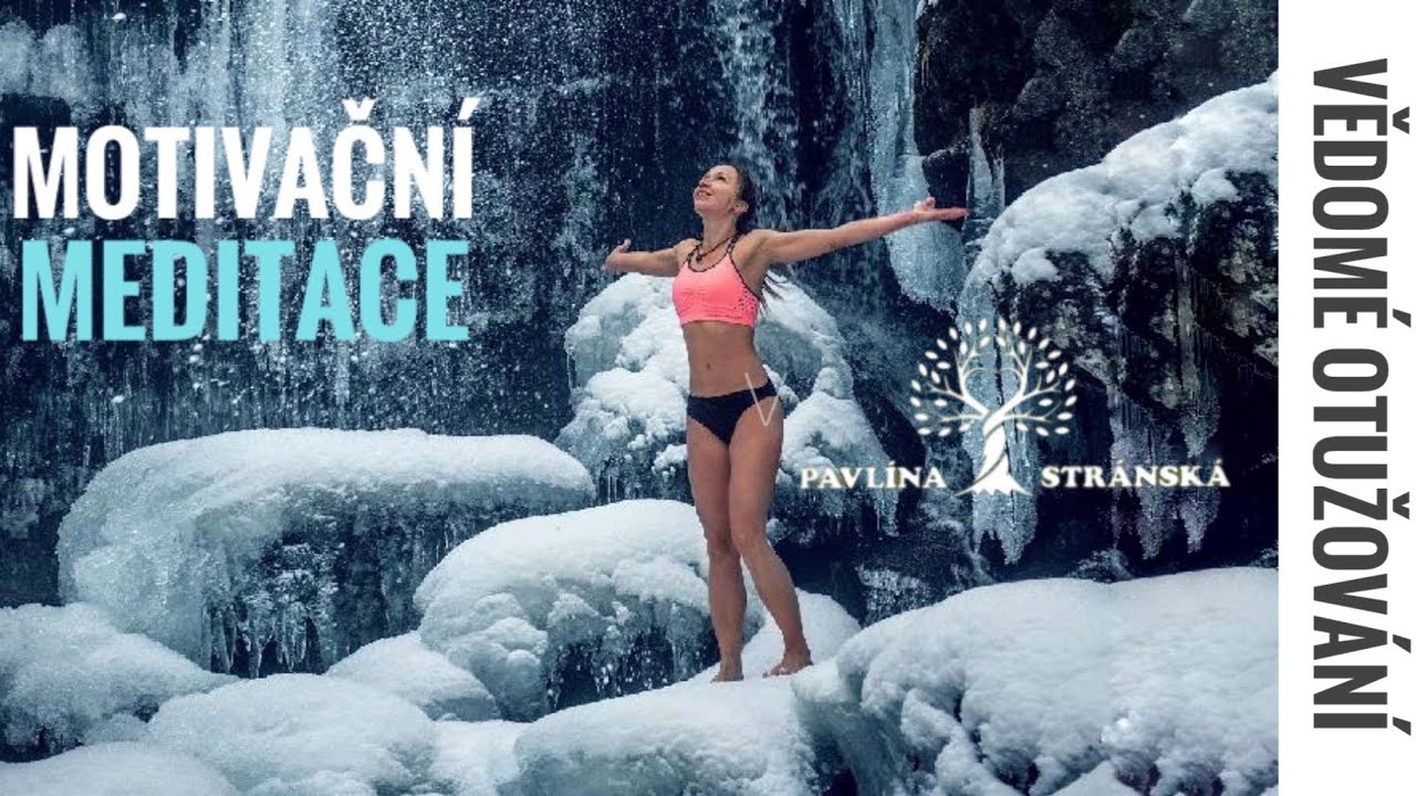 Motivační meditace | Vědomé otužování | Nastavení mysli| Přijetí chladu v uvolnění a klidu