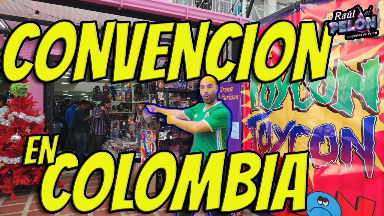 SOPRENDIDO quede con esta CONVENCION de juguetes BOGOTA COLOMBIA ToyCon compre joyas sudamericanas