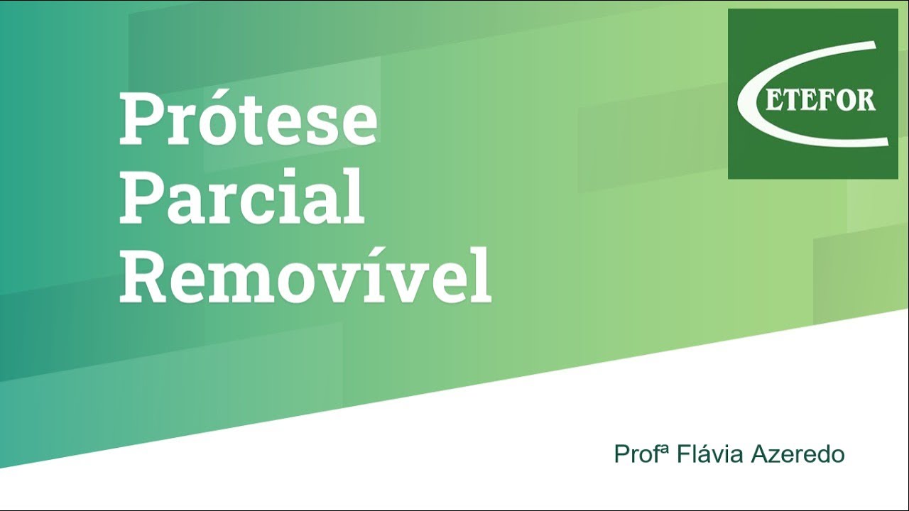 Prótese Parcial Removível Aula 1 - ETEFOR