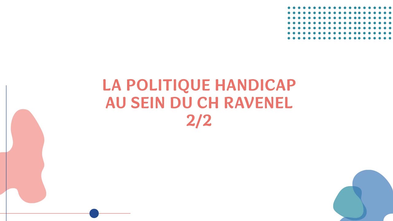 Rôles des acteurs de terrain au sein du CH Ravenel - Politique Handicap
