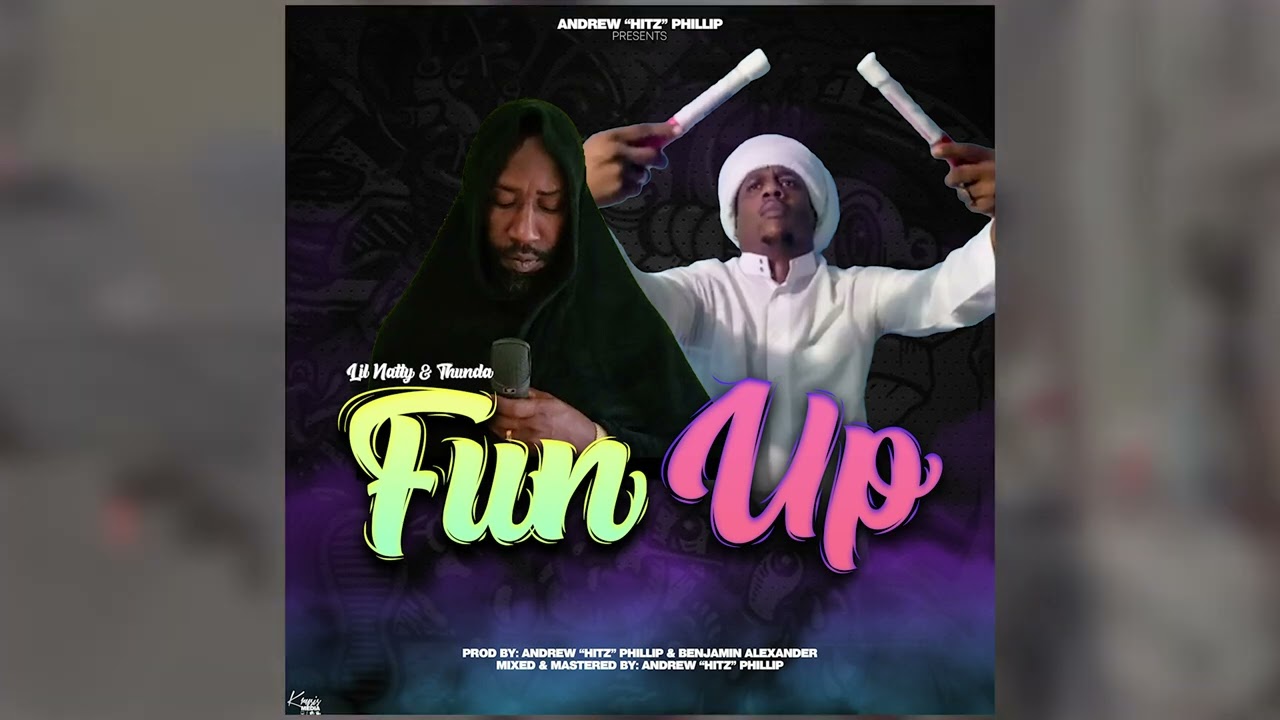 Lil Natty & Thunda - Fun Up [2023 Soca]