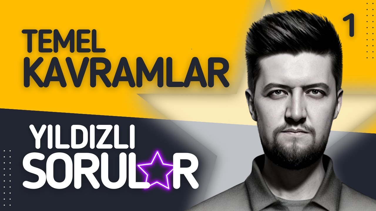 1 - Temel Kavramlar - Çözmen Gereken YILDIZLI SORULAR - Matematik