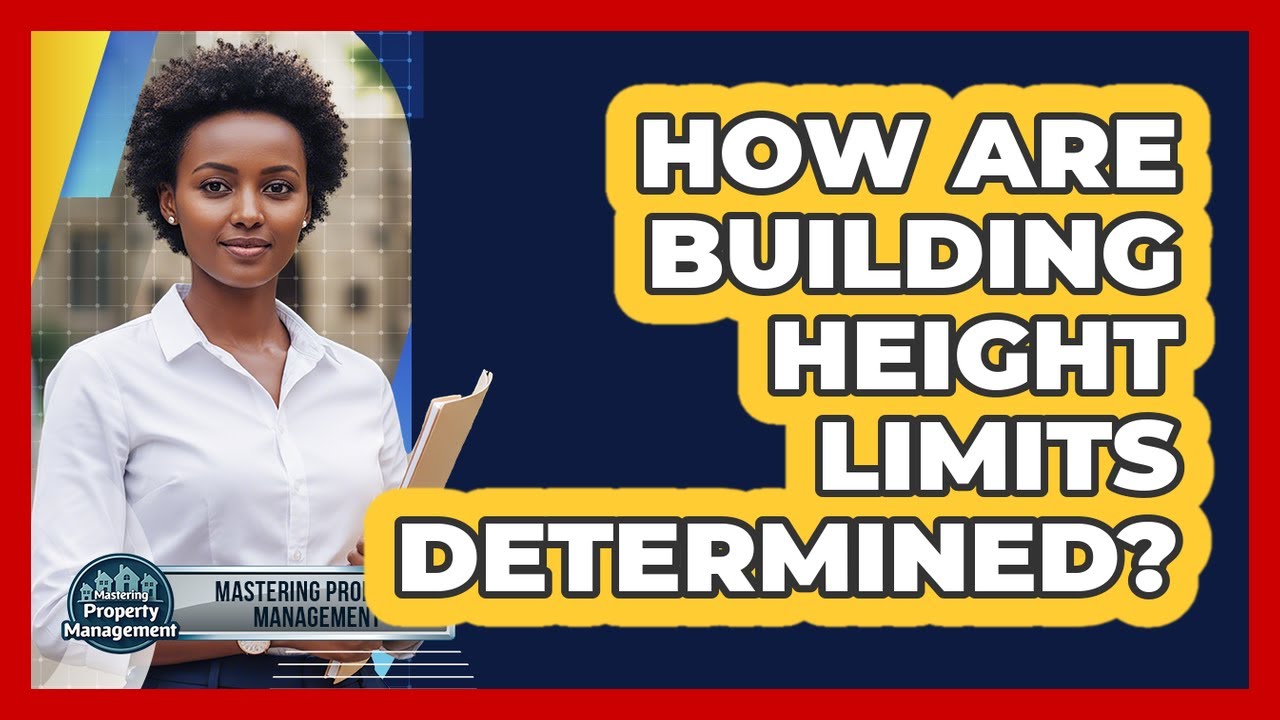 How Are Building Height Limits Determined?
