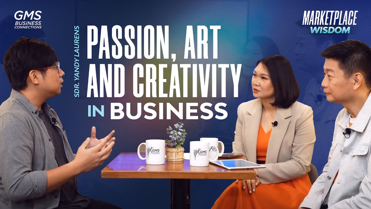 Marketplace Wisdom | Passion, Art and Creativity in Business (Official GMS Church)