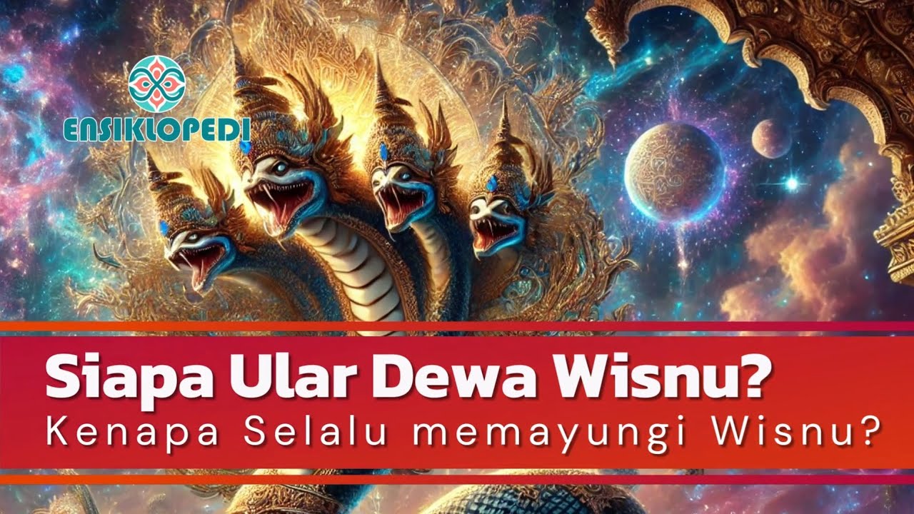 Siapa Ular Dewa Wisnu? Kenapa Selalu Memayungi Wisnu?