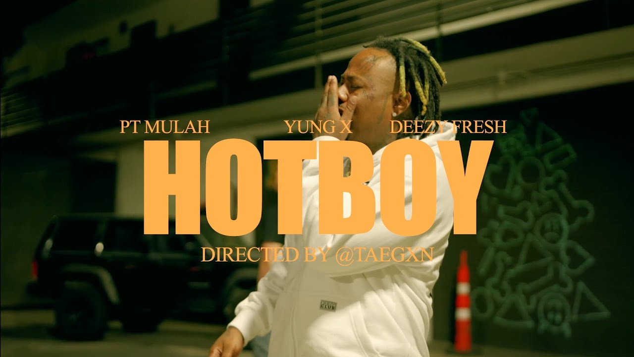PT Mulah x Yung X x Deezy Fresh - Hot Boy (Exclusive Music Video) | Dir. @taegxn