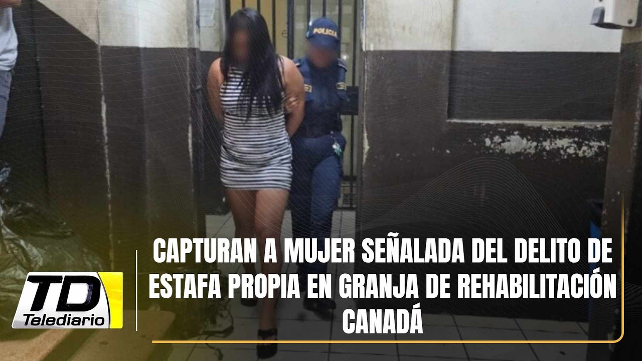 Capturan a mujer señalada del delito de estafa propia en Granja de Rehabilitación Canadá
