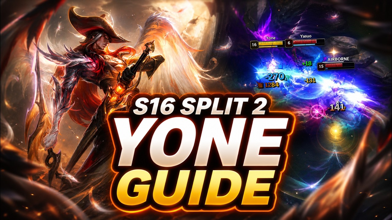 SEASON 16 SPLIT 2 YONE GUIDE