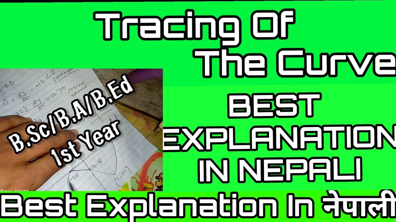 Calculus || Differential Calculus || Tracing Of Curve || Best Explanation In नेपाली ||B.Sc/B A/B Ed