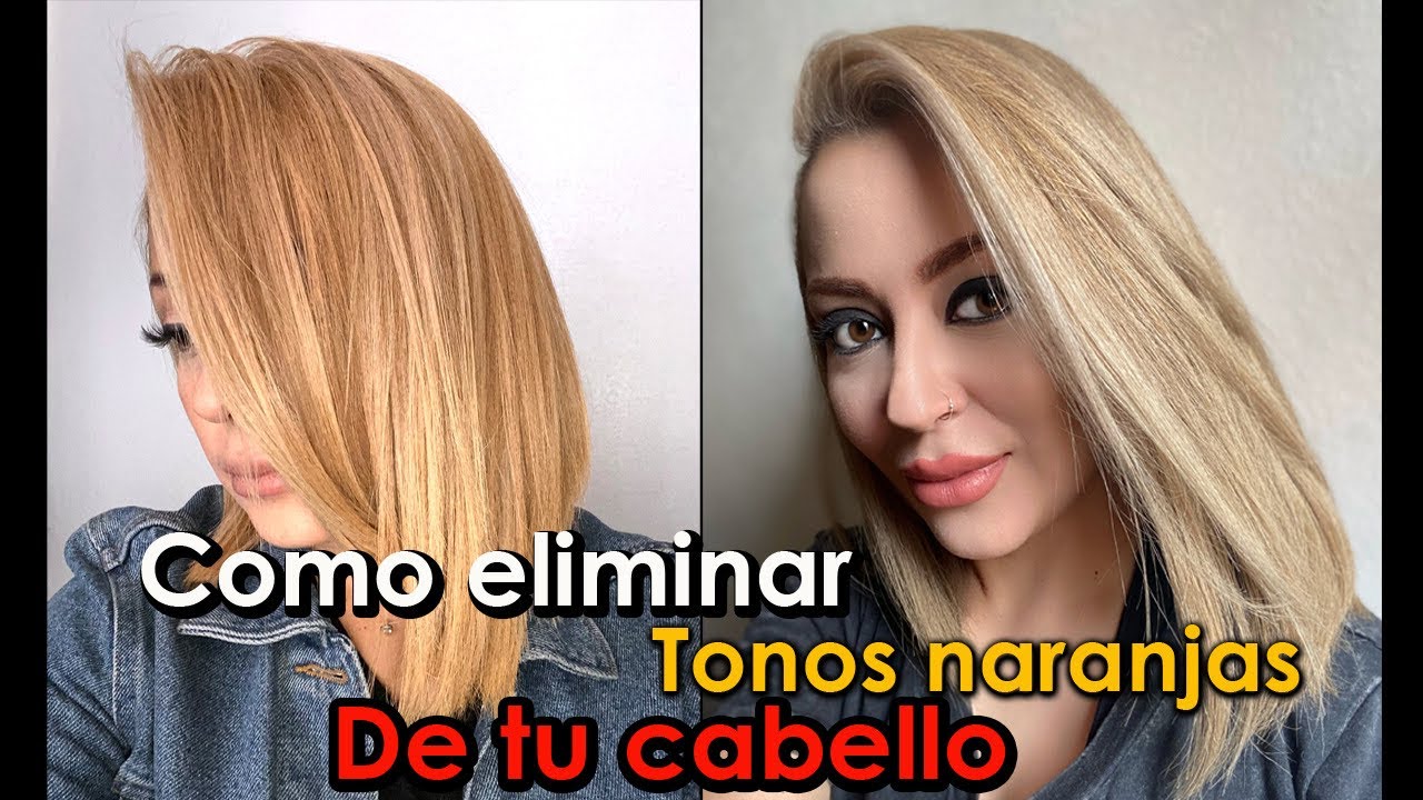 Cómo Eliminar tonos Naranjas y amarillos de tu cabello