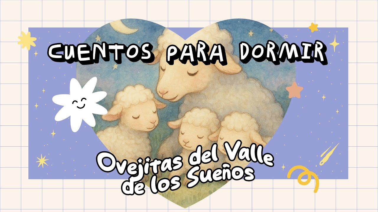 CUENTOS PARA NIÑOS | 🐑 Valle de los sueños 🌙💤 | Calmante para Niños | Cuentos para DORMIR