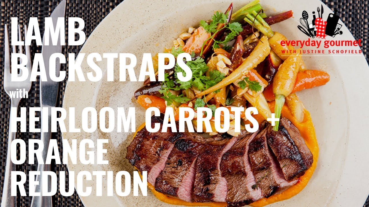 Lamb Backstraps with Heirloom Carrots and Orange Reduction | Everyday Gourmet S8 EP73