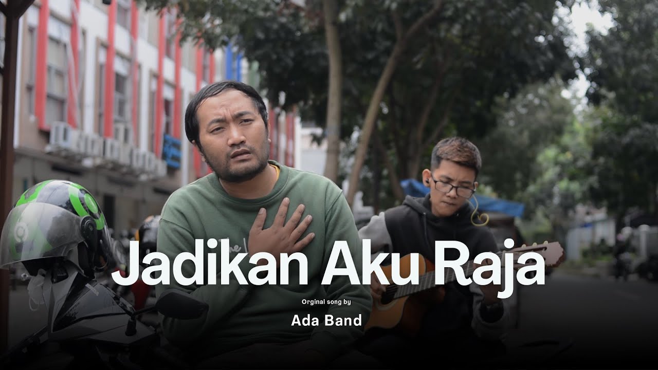 Jadikan Aku Raja  - Ada Band (cover Derry Ojol)