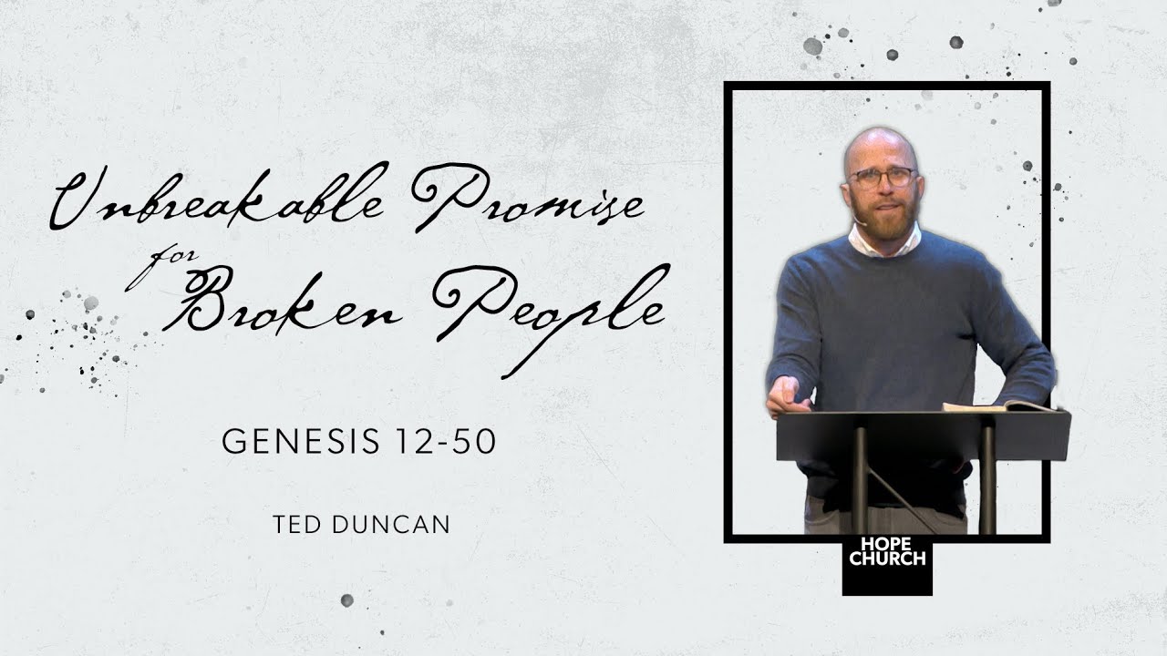The Storyline of Scripture | Ted Duncan (Genesis 12-50)