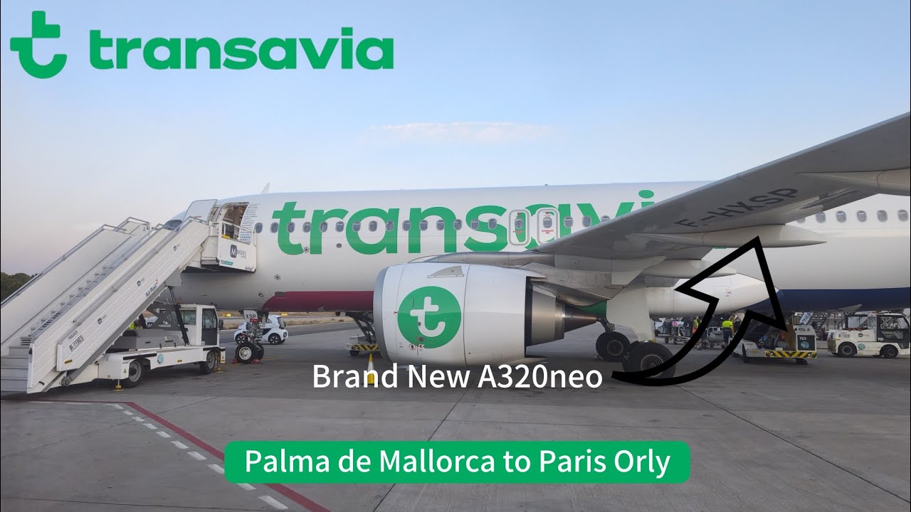 ✈️ Trip Report Transavia France – Palma de Mallorca ✈ Paris Orly (TO4719) with the F-HXSP