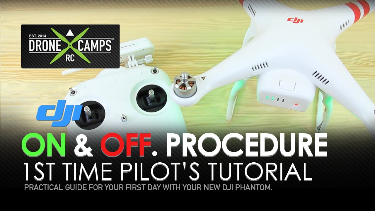 DJI Phantom 2 ON and OFF - The Proper Procedure