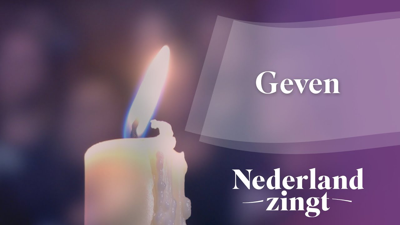 Geven - Nederland Zingt