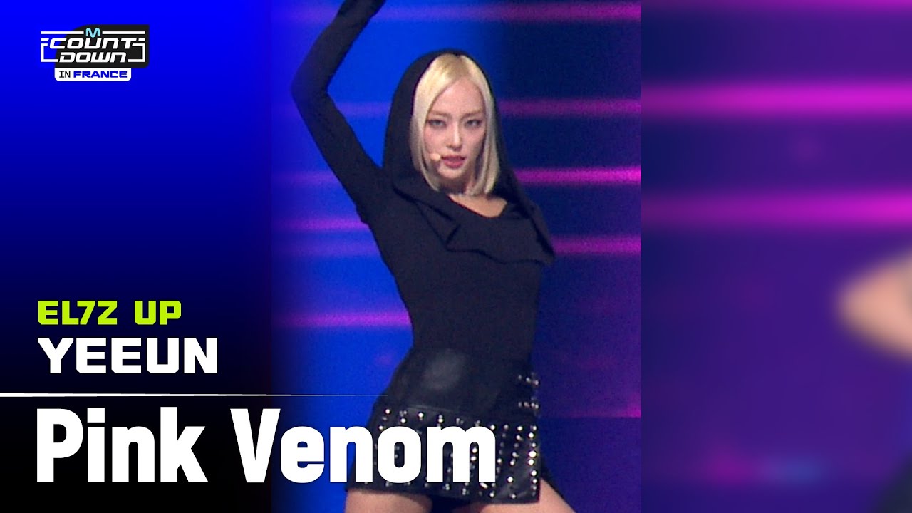 YEEUN (예은) | EL7Z UP (엘즈업) - Pink Venom (원곡:BLACKPINK) | SERO CAM 🎥 | MCOUNTDOWN IN FRANCE