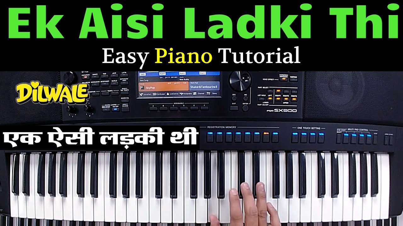 Dilwale - Ek Aisi Ladki Thi - Easy Piano Tutorial With Music | एक ऐसी लड़की थी गाना बजाना सीखें