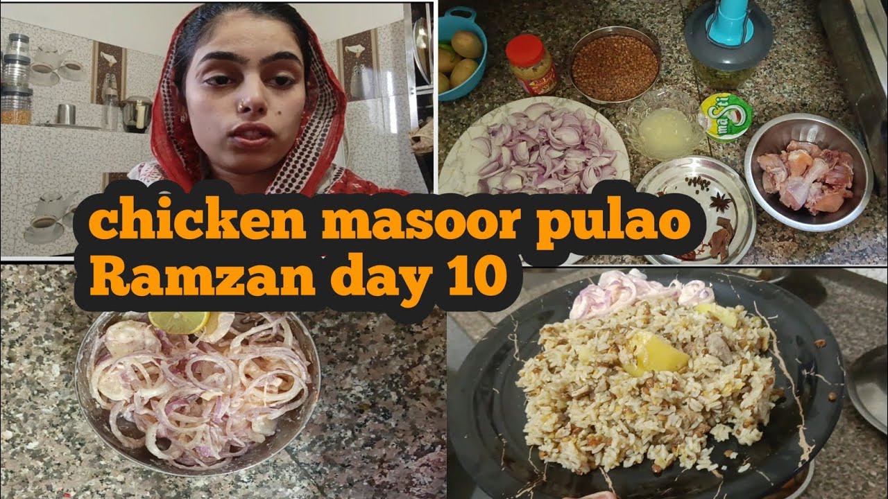 Chicken masoor pulao recipe ||Ramzan day 10 || mubasira Pathan vlog ||