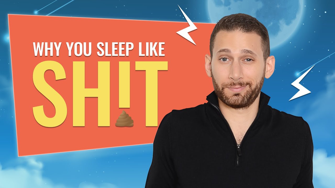 The Real Reason You Sleep Like S#!T