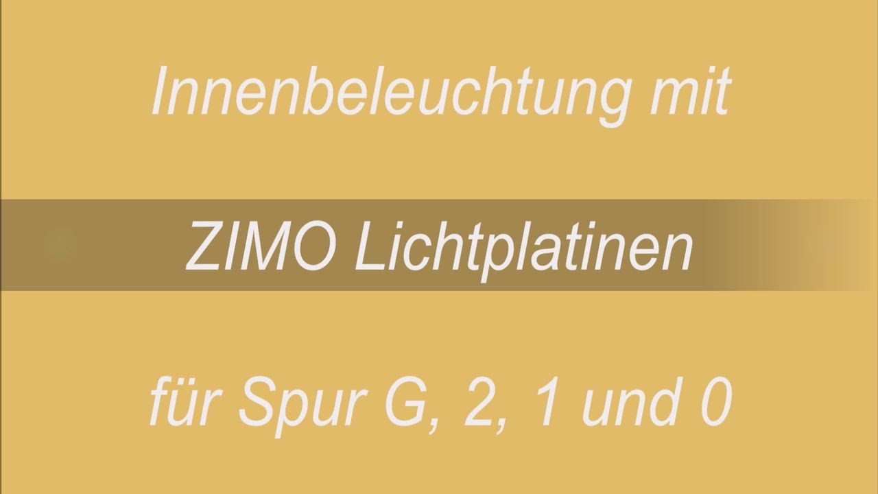Innenbeleuchtung mit ZIMO Lichtplatinen f&uuml;r Spur G, 2, 1 und 0 (Digital DCC und MM + DC-Analog)
