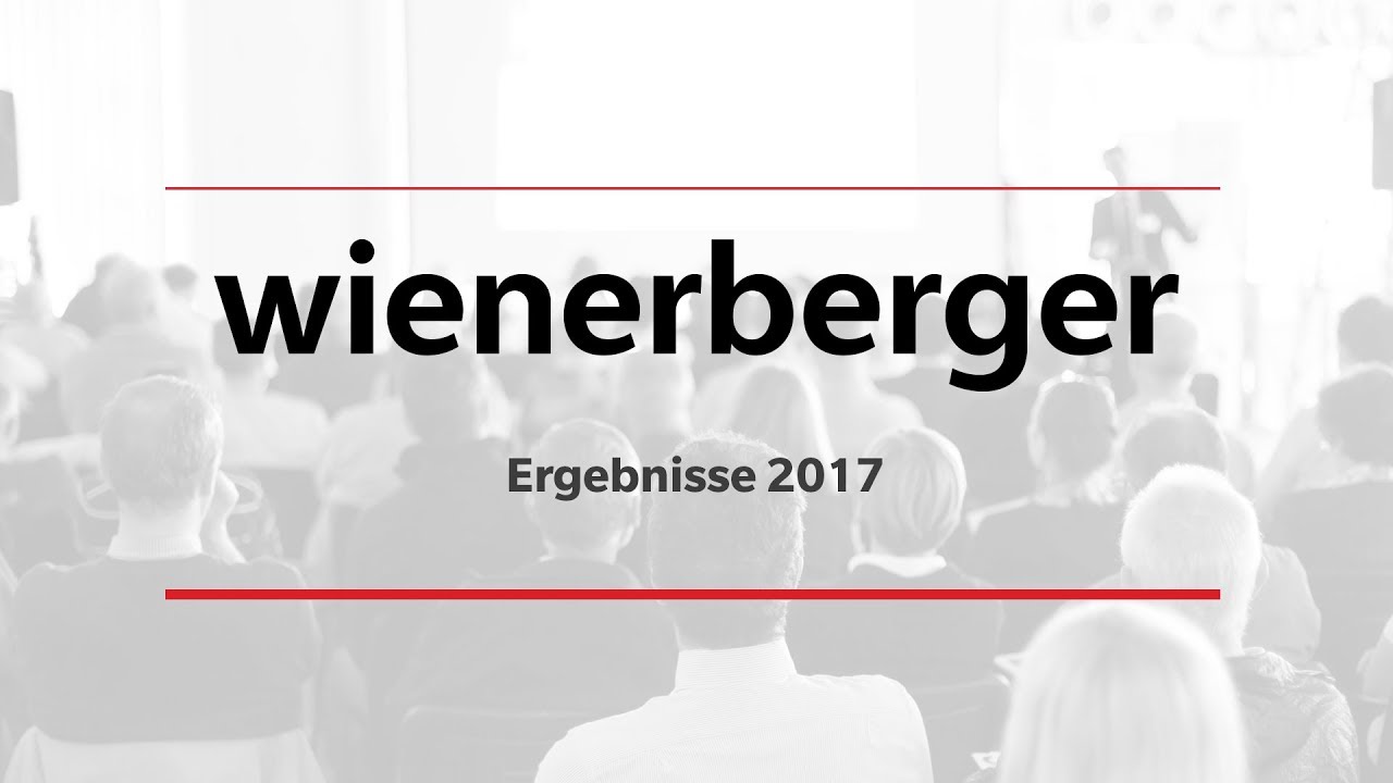 Wienerberger AG Ergebnisse 2017: Aufzeichnung der Presse- und Investorenkonferenz