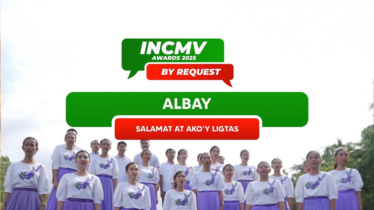 Salamat At Ako'y Ligtas | Albay | INCMV AWARDS 2025