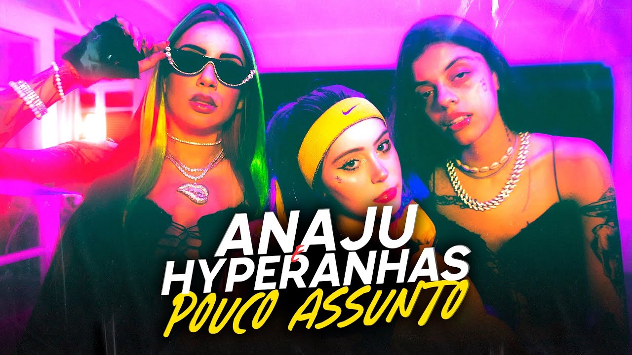 ANAJU, Hyperanhas - Pouco Assunto