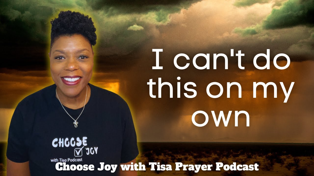 Prayer for Help – I can’t do this on my own | Simple Prayers for a Complex World