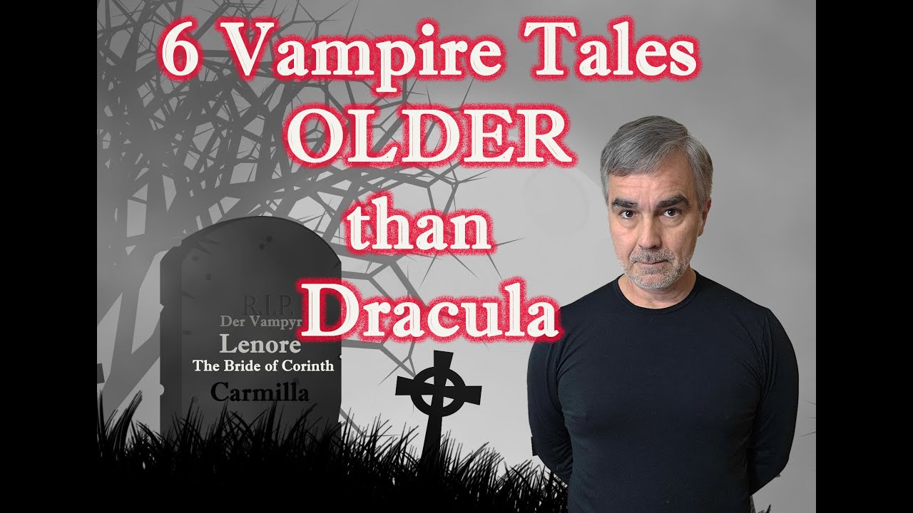 Six Stories About Vampires Older Than Bram Stoker's Dracula