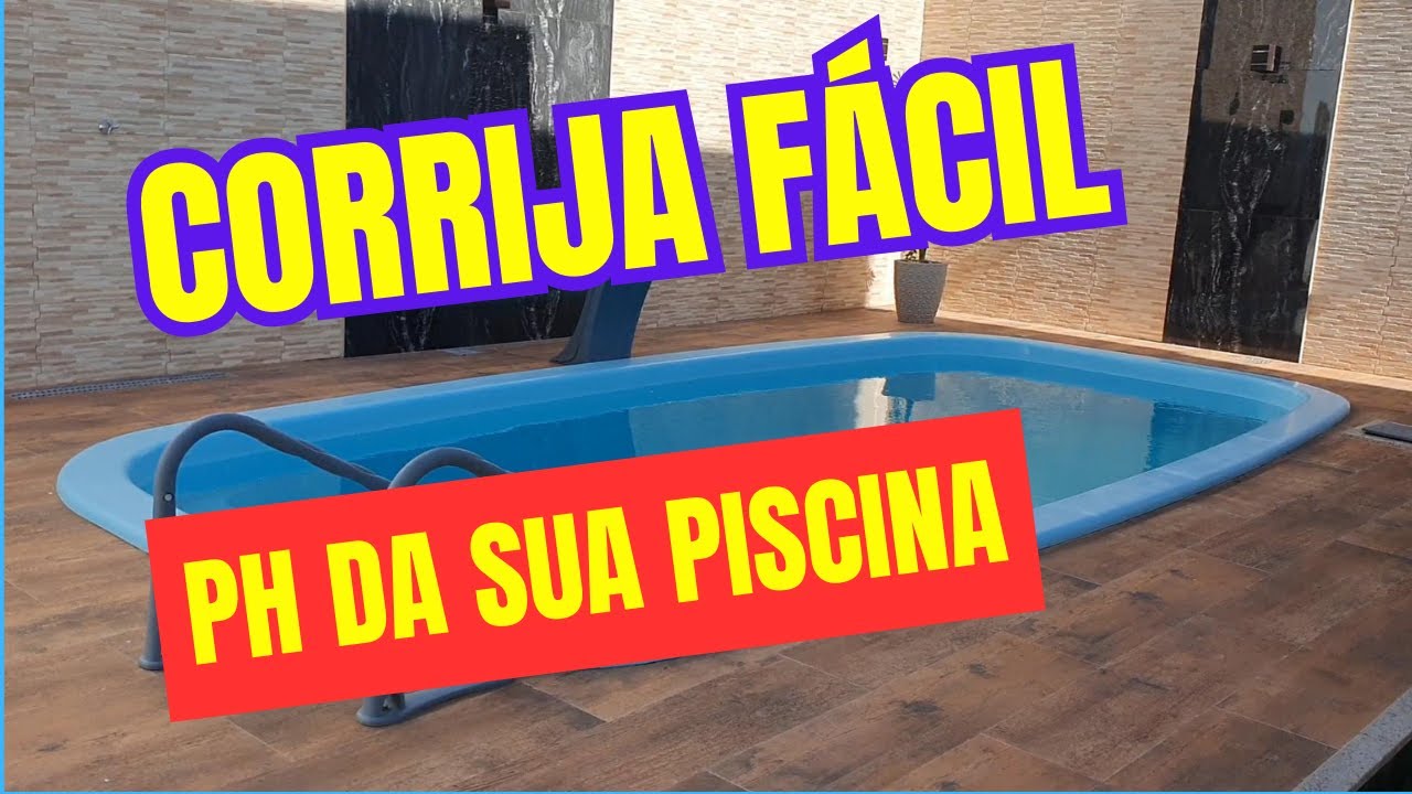 COMO CORRIGIR FÁCIL PH da água da PISCINA