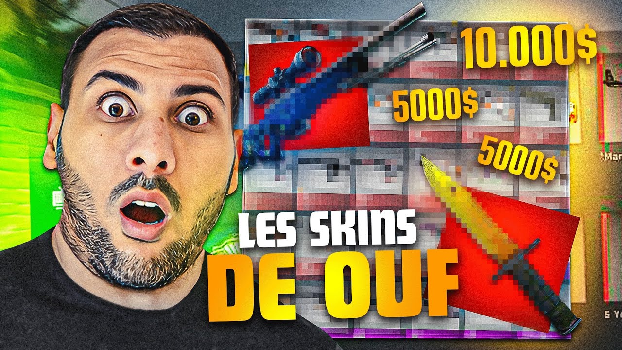 10 000$ de skins je note vos inventaires