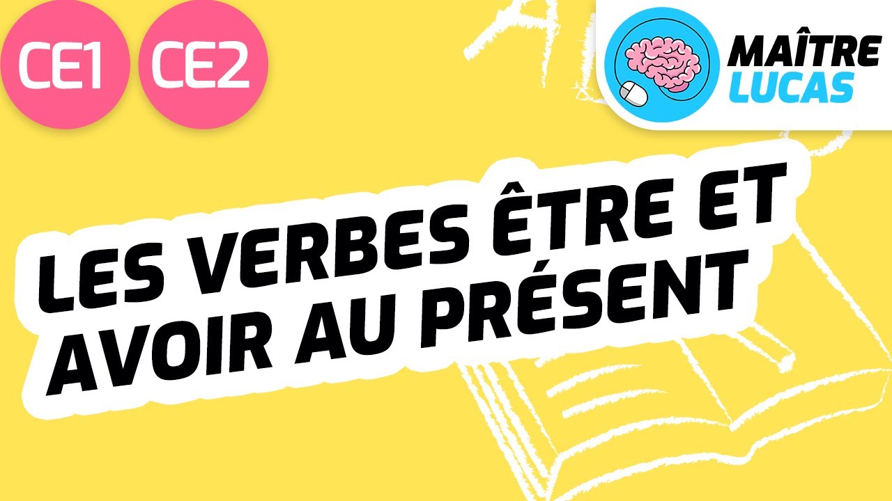 La conjugaison des verbes être et avoir CE1 - CE2 - Cycle 2 - Français