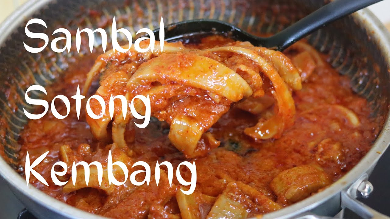 Sambal Sotong Kembang & tips melembutkan sotong