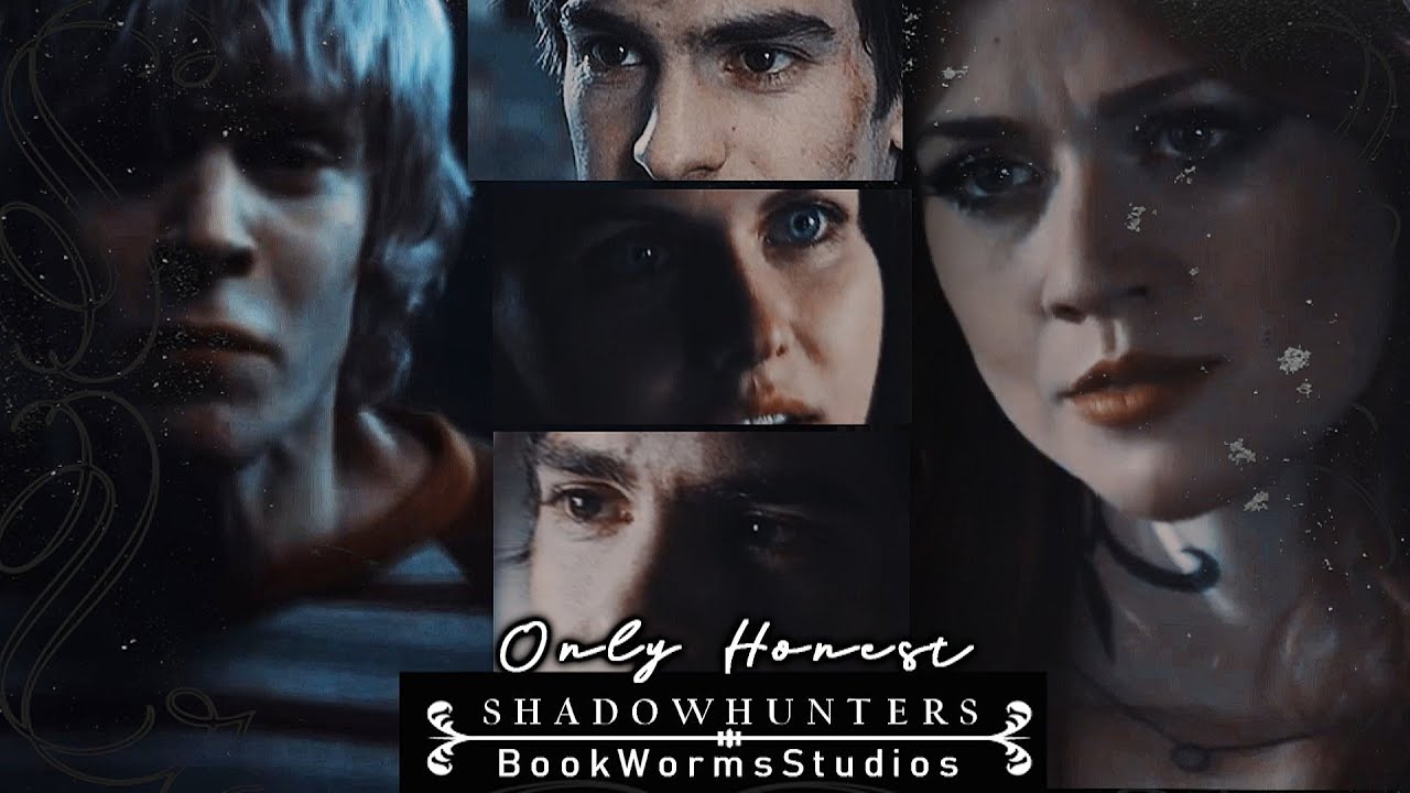 ➰ Only Honest... {Shadowhunters: TMI/TDI/TDA} | BookWormsStudios