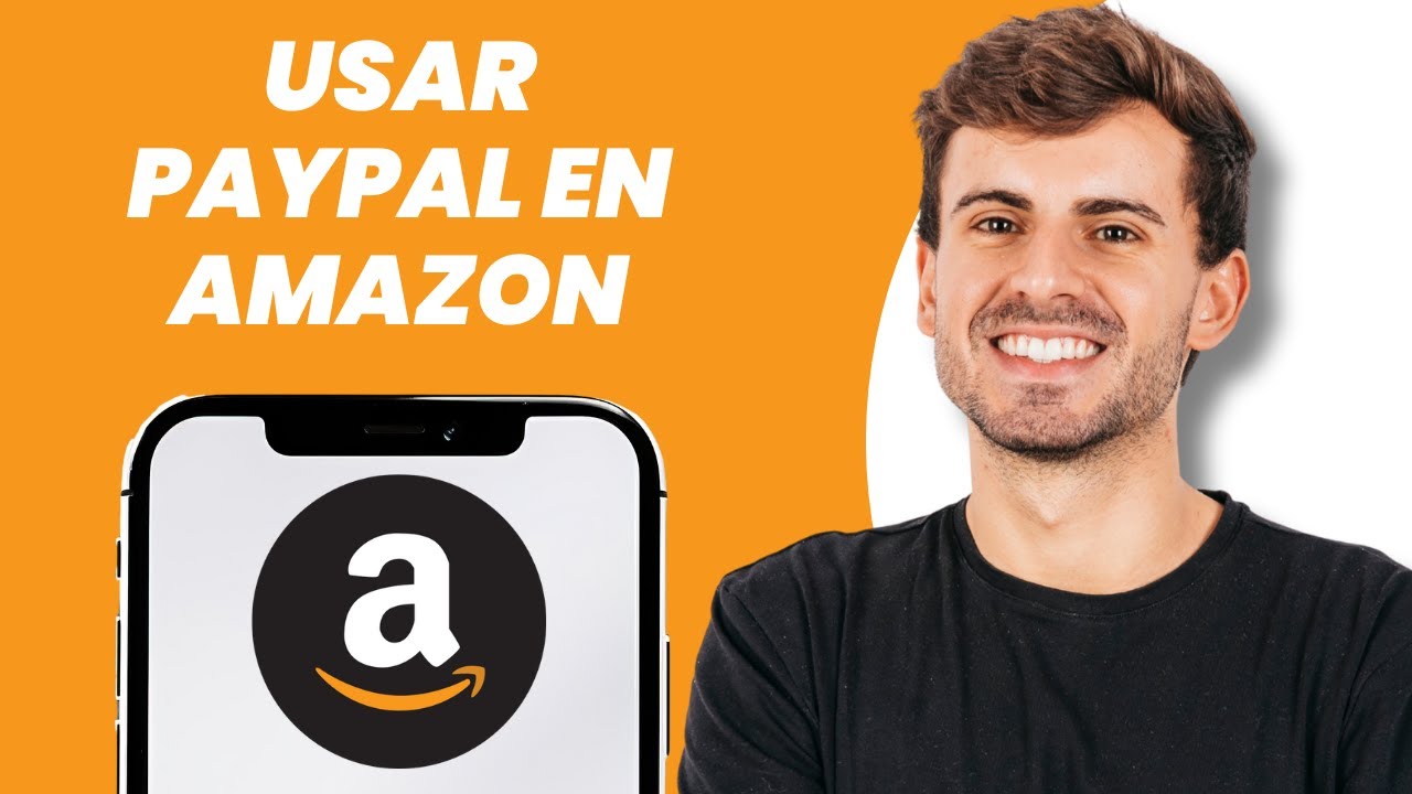 &iquest;Se puede usar PayPal en Amazon?