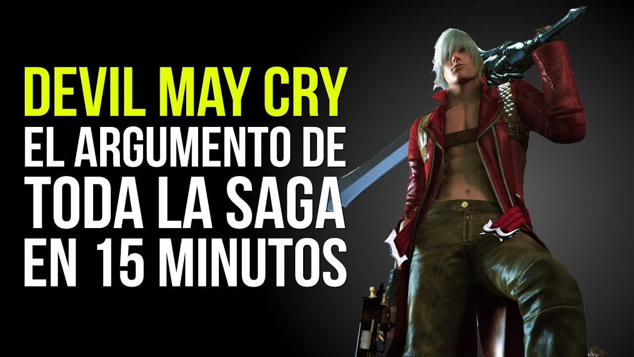 DEVIL MAY CRY, el ARGUMENTO de TODA LA SAGA en 15 MINUTOS