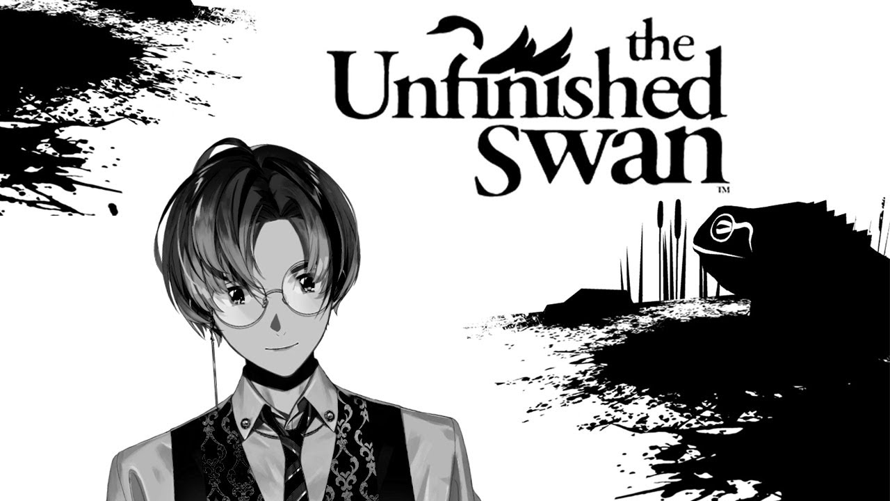 【The Unfinished Swan】色のない世界にちょっと色を付けにいく【にじさんじ/風楽奏斗】