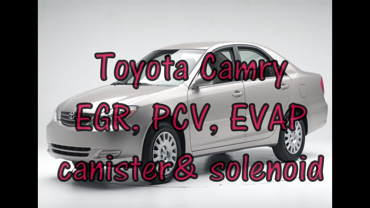 Выбросы Toyota Camry: расположение адсорбера EVAP, соленоида продувки, клапана EGR и клапана PCV