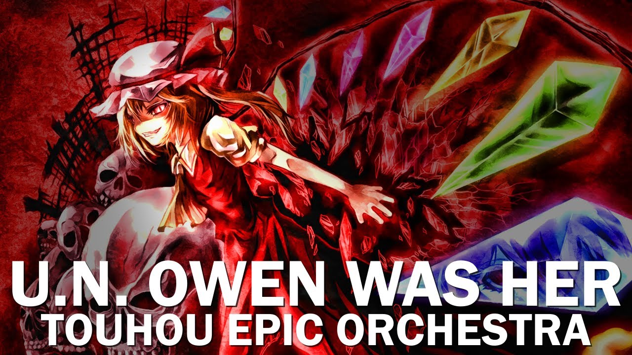 【Touhou】-U.N. OWEN WAS HER?- EPIC Orchestral Arrangement