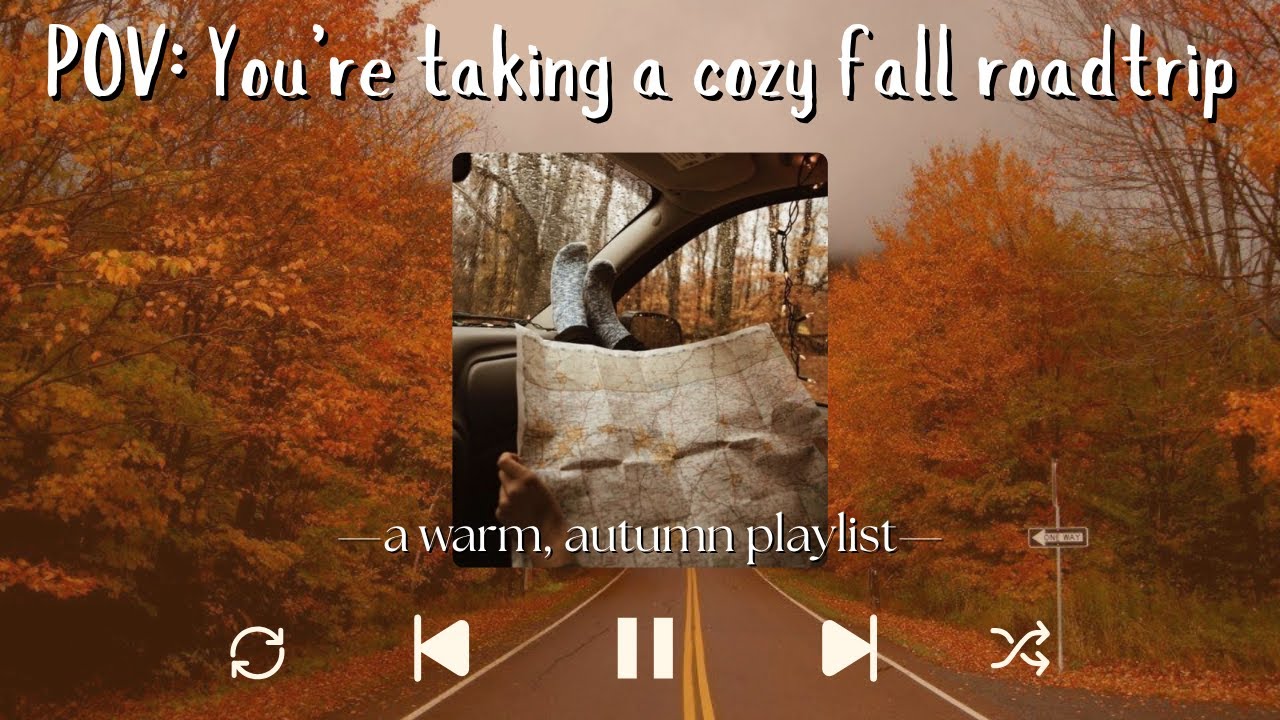 🍂 POV: You're taking a cozy fall road trip | warm fall playlist 2025 🍂