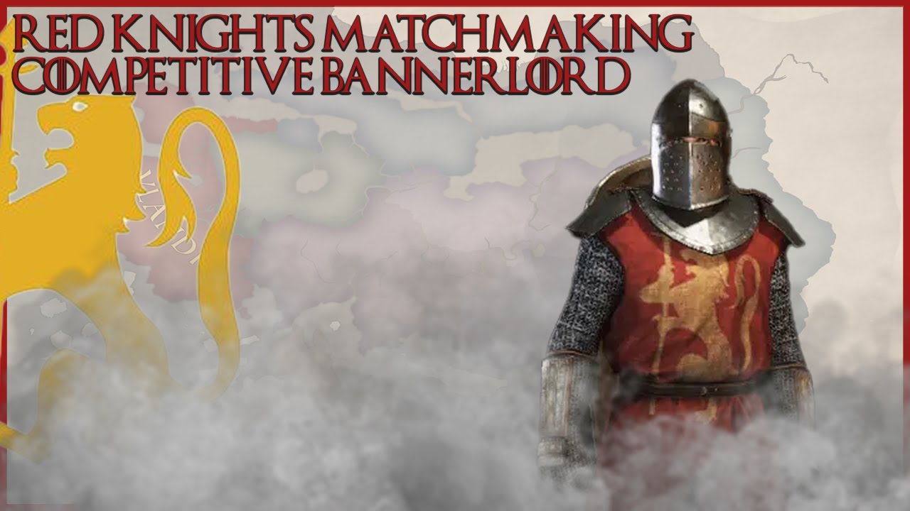 Competitive Bannerlord | Red Knights Matchmaking