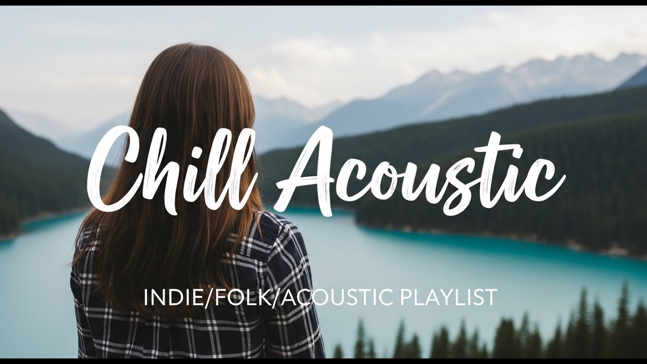 Chill Indie Folk Music | Indie/Pop/Folk/Acoustic Playlist Vol 304